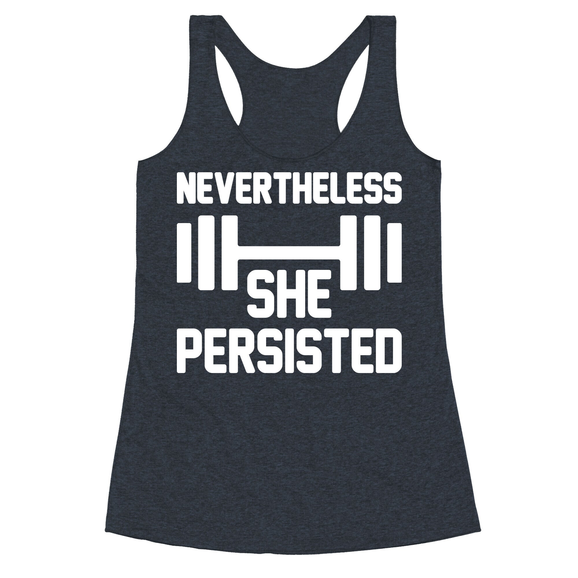 Nevertheless She Persisted (Fitness) Racerback Tank
